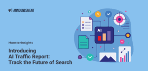 Introducing MonsterInsights' AI Traffic Report: Track the Future of Search