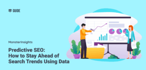 Predictive SEO: How to Stay Ahead of Search Trends Using Data