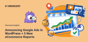 Announcing Google Ads in WordPress + 5 New eCommerce Reports