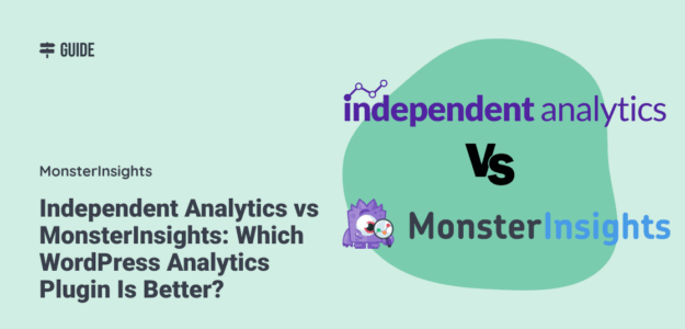 Independent Analytics vs MonsterInsights featured image