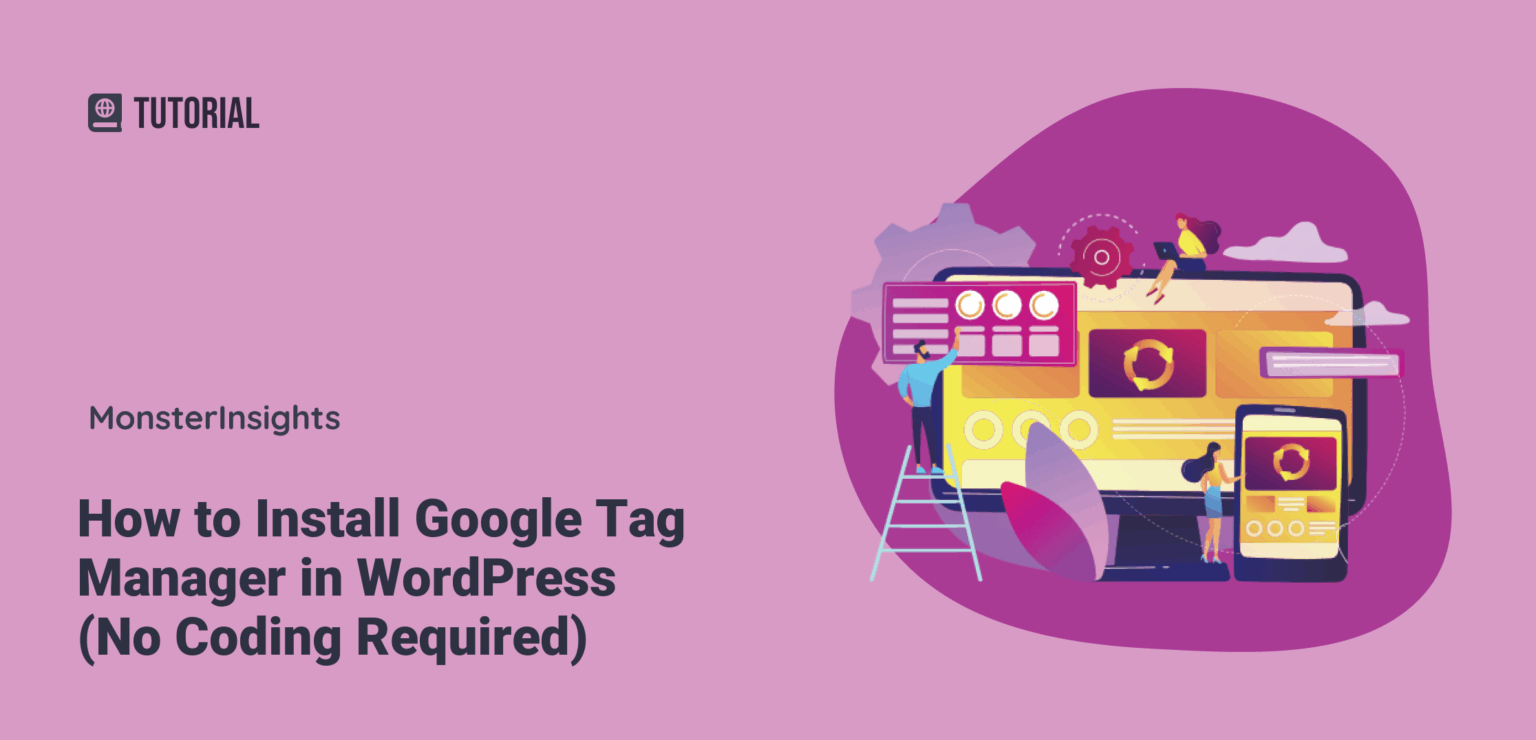 How to Install Google Tag Manager in WordPress (No Coding Required)