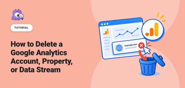 How to Delete a Google Analytics Account, Property, or Data Stream